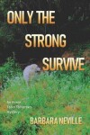 Book cover for Only the Strong Survive