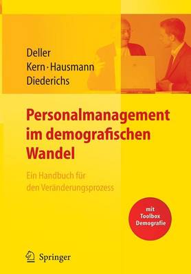 Book cover for Personalmanagement Im Demografischen Wandel. Ein Handbuch Fur Den Veranderungsprozess Mit Toolbox Demografiemanagement Und Altersstrukturanalyse