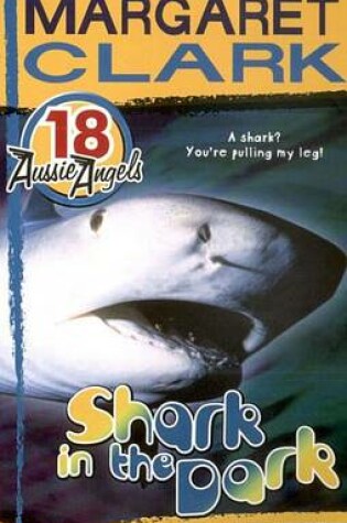 Cover of Aussie Angels 18: Shark in the Dark