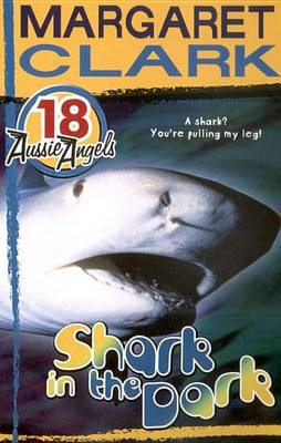 Book cover for Aussie Angels 18: Shark in the Dark