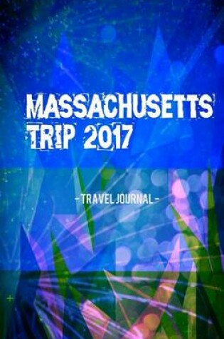 Cover of Massachusetts Trip 2017 Travel Journal