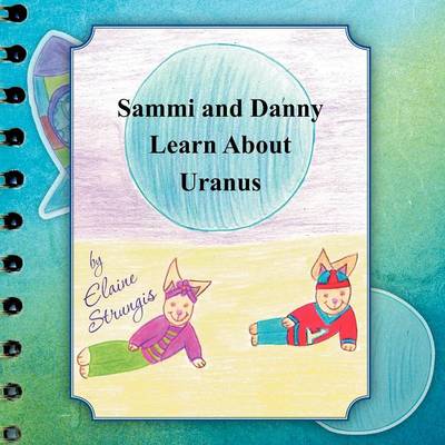 Book cover for Sammi and Danny Learn about Uranus
