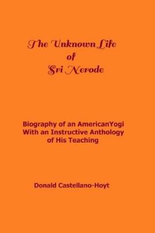 Cover of The Unknown Life of Sri Nerode