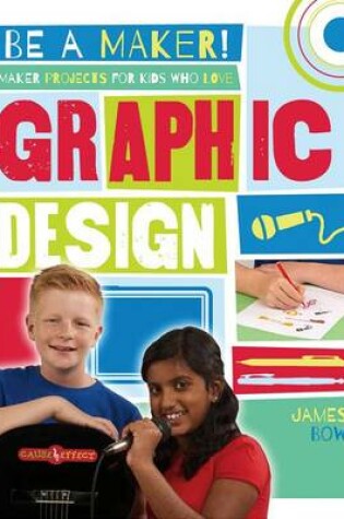 Cover of Maker Projects for Kids Who Love Graphic Design