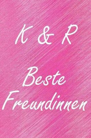 Cover of K & R. Beste Freundinnen