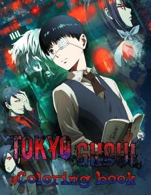 Book cover for Tokyo Ghoul Coloring Book