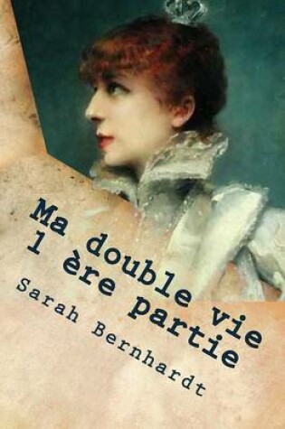 Cover of Ma double vie 1 ere partie