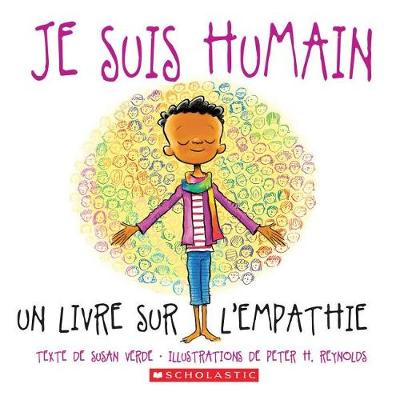 Book cover for Je Suis Humain: Un Livre Sur l'Empathie