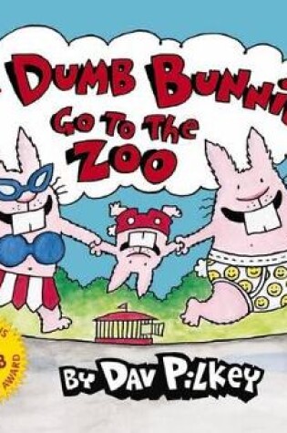 Cover of Dumb Bunnies Go To The Zoo