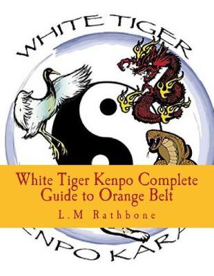 Book cover for White Tiger Kenpo Complete Guide to Orange Belt