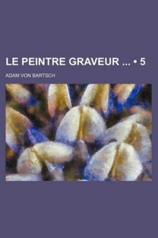 Cover of Le Peintre Graveur (5)