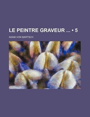 Book cover for Le Peintre Graveur (5)