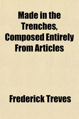 Book cover for Made in the Trenches, Composed Entirely from Articles