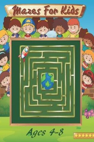 Cover of Mazes For Kids Ages 4-8