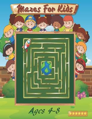 Cover of Mazes For Kids Ages 4-8