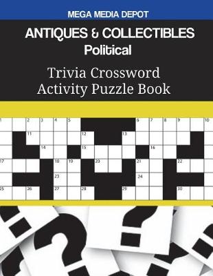 Book cover for ANTIQUES & COLLECTIBLES Political Trivia Crossword Activity Puzzle Book
