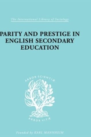 Cover of Parity and Prestige in English Secondary Education