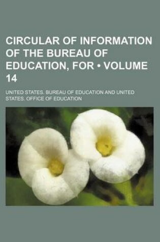 Cover of Circular of Information of the Bureau of Education, for (Volume 14)