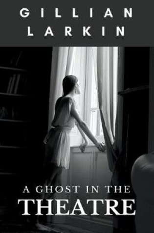 Cover of A Ghost In The Theatre