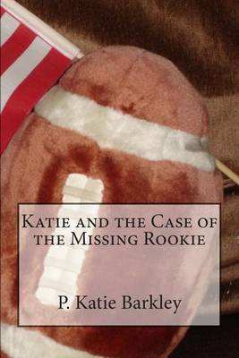 Book cover for Katie and the Case of the Missing Rookie