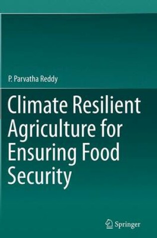 Cover of Climate Resilient Agriculture for Ensuring Food Security