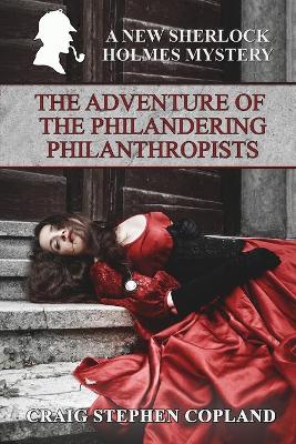 Book cover for The Adventure of the Philandering Philanthropists