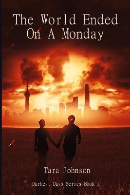 Book cover for The World Ended on a Monday