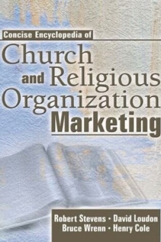 Cover of Concise Encyclopedia of Church and Religious Organization Marketing