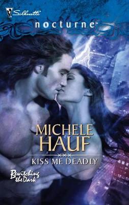 Kiss Me Deadly by Michele Hauf