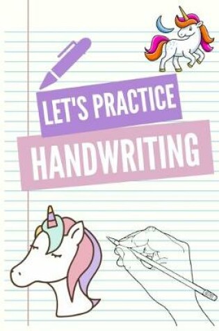 Cover of Unicorn Handwriting Practice Book - Kids Handwriting Book