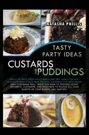 Cover of Tasty Party Ideas for custards and puddings