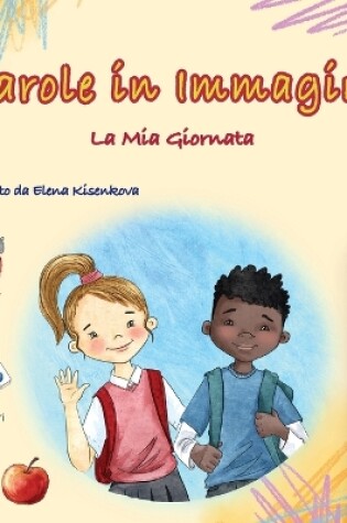 Cover of Words in Pictures - My Day (Italian Children's Book)