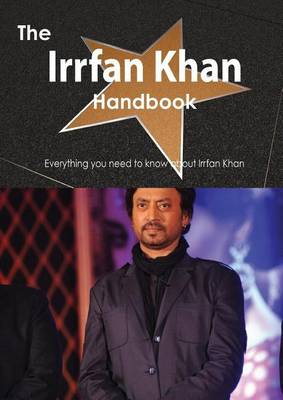 Book cover for The Irrfan Khan Handbook - Everything You Need to Know about Irrfan Khan