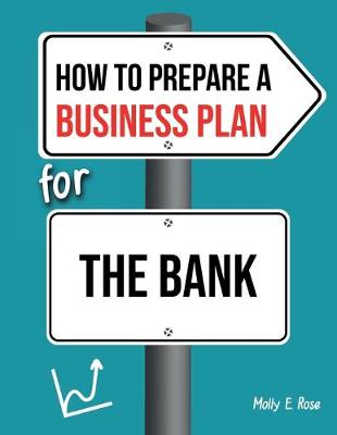 Book cover for How To Prepare A Business Plan For The Bank