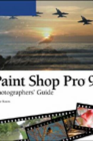 Cover of Paint Shop Pro 9 Photographers' Guide