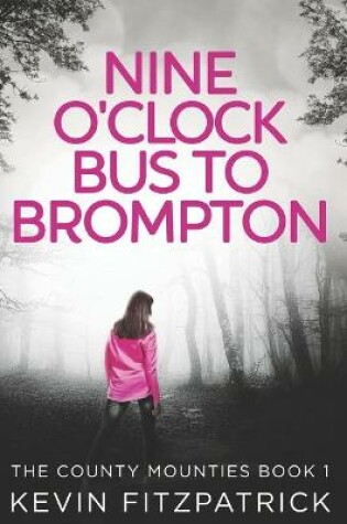 Cover of Nine O'Clock Bus To Brompton