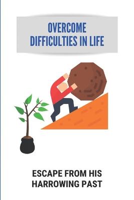 Book cover for Overcome Difficulties In Life