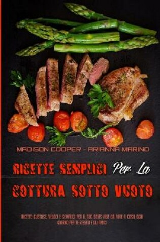 Cover of Ricette Semplici Per La Cottura Sotto Vuoto