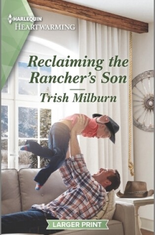 Cover of Reclaiming the Rancher's Son