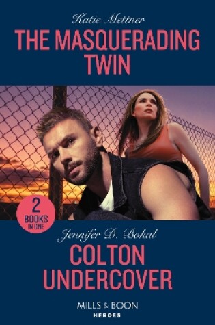 Cover of The Masquerading Twin / Colton Undercover