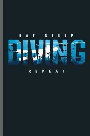 Cover of Eat Sleep Diving Repeat