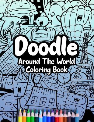 Book cover for Doodle Around The World Coloring Book