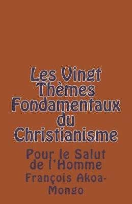 Book cover for Les Vingt Themes Fondamentaux Thologiques du Christianisme