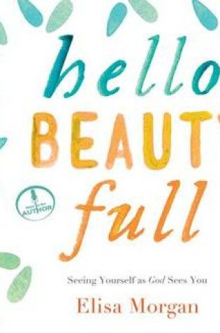 Cover of Hello, Beauty Full (Library Edition)