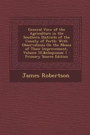 Cover of General View of the Agriculture in the Southern Districts of the County of Perth