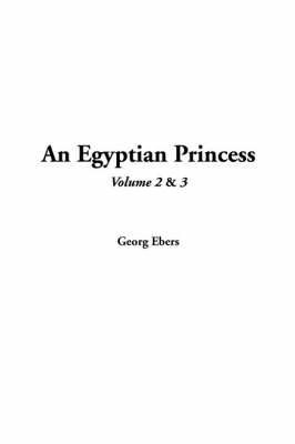 Book cover for An Egyptian Princess, Volume 2 and Volume 3