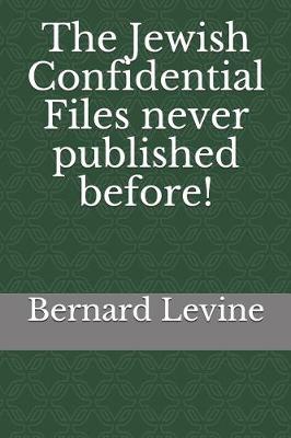 Book cover for The Jewish Confidential Files Never Published Before!