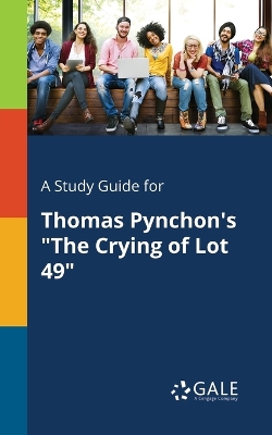 Book cover for A Study Guide for Thomas Pynchon's The Crying of Lot 49
