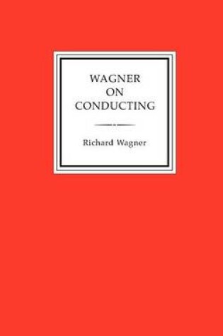 Cover of Wagner on Conducting