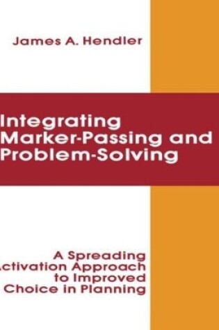 Cover of integrating Marker Passing and Problem Solving